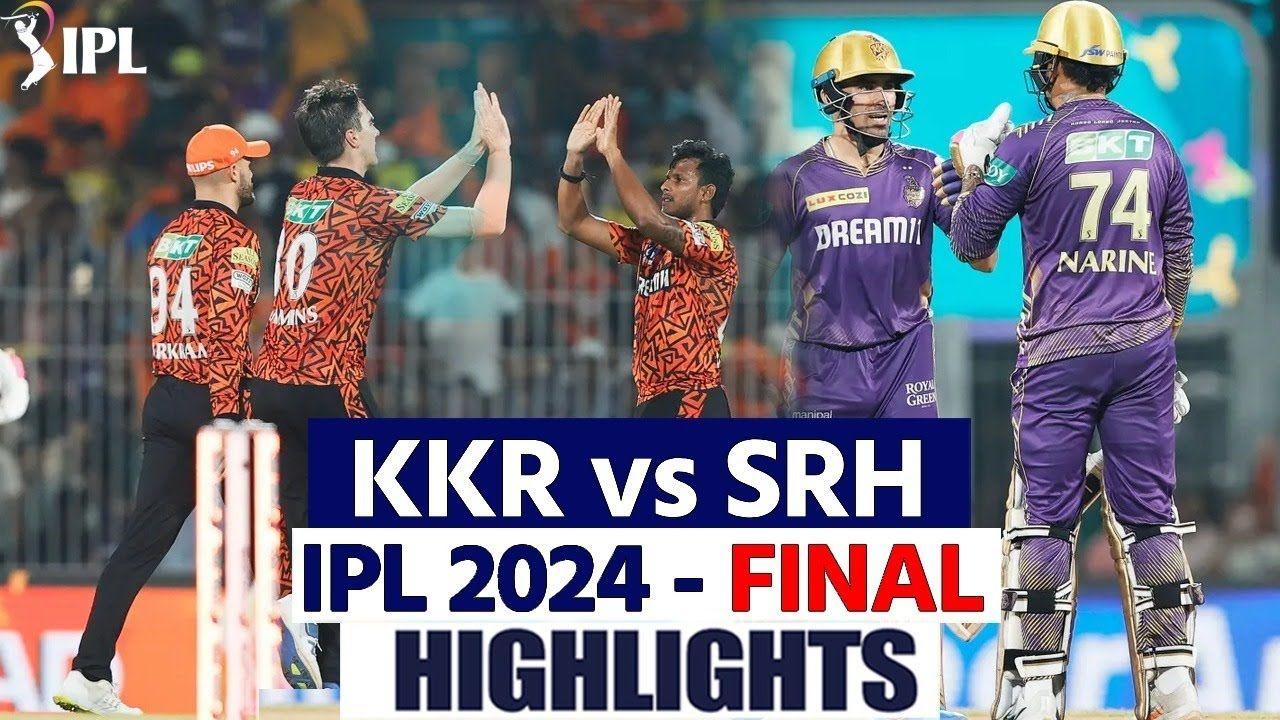 KKR vs SRH IPL 2024 Final Highlights